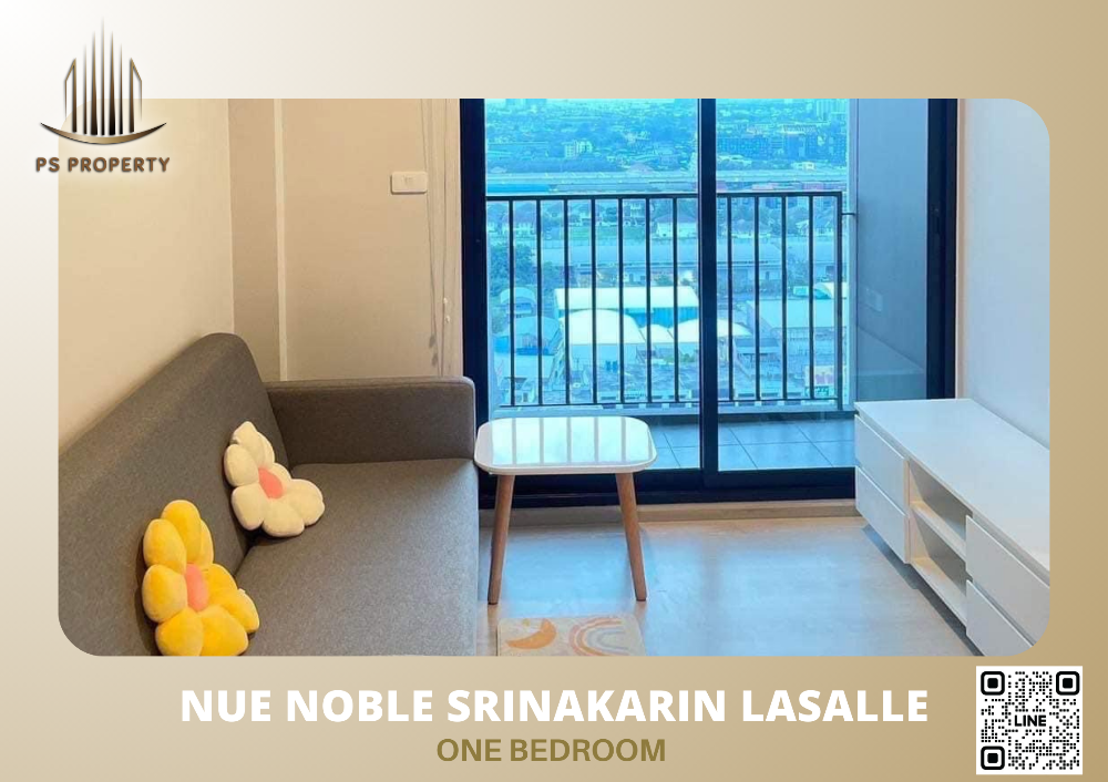 For RentCondoPattanakan, Srinakarin : ✨📌For rent NUE Noble Srinakarin Lasalle, new condo, spacious room, good view, unblocked view, next to Sri Lasalle BTS station 🚆✨