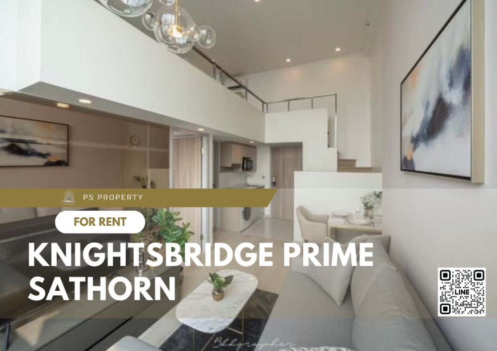 ให้เช่าคอนโดสาทร นราธิวาส : ให้เช่า 📍 Knightsbridge Prime Sathorn 📍 ห้อง DUPIEX เฟอร์นิเจอร์ และ เครื่องใช้ไฟฟ้าครบ
