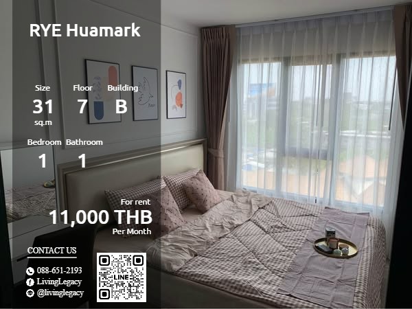 ให้เช่าคอนโดรามคำแหง หัวหมาก : SS0DNL ให้เช่าคอนโด RYE Huamark 31 ตร.ม. ชั้น 7 ตึก B line id : @livinglegacy